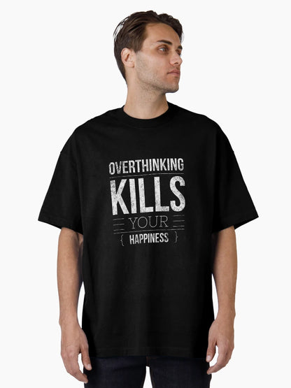 overthinking kills your happiness