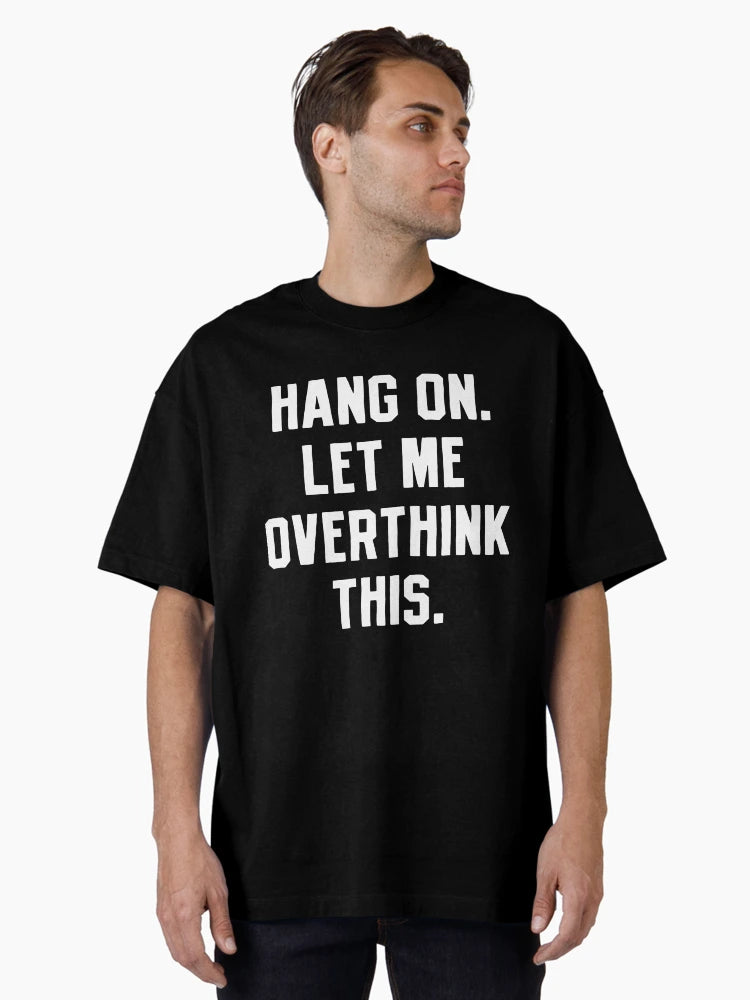 Overthinking Overthink Overthinker