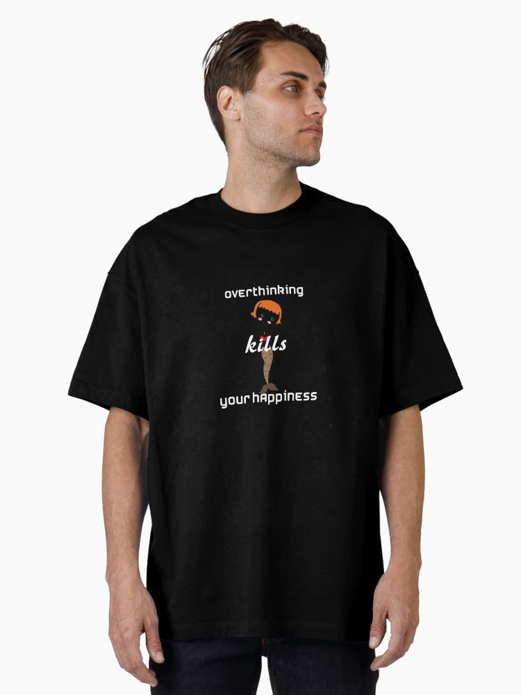 overthinking kills your happiness hot T- Shirt