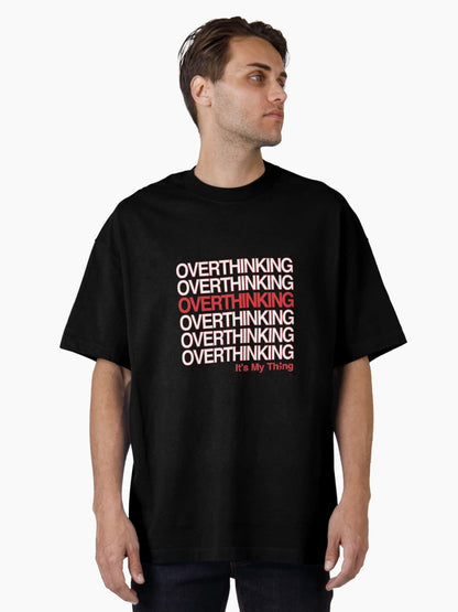 OVERTHINKING