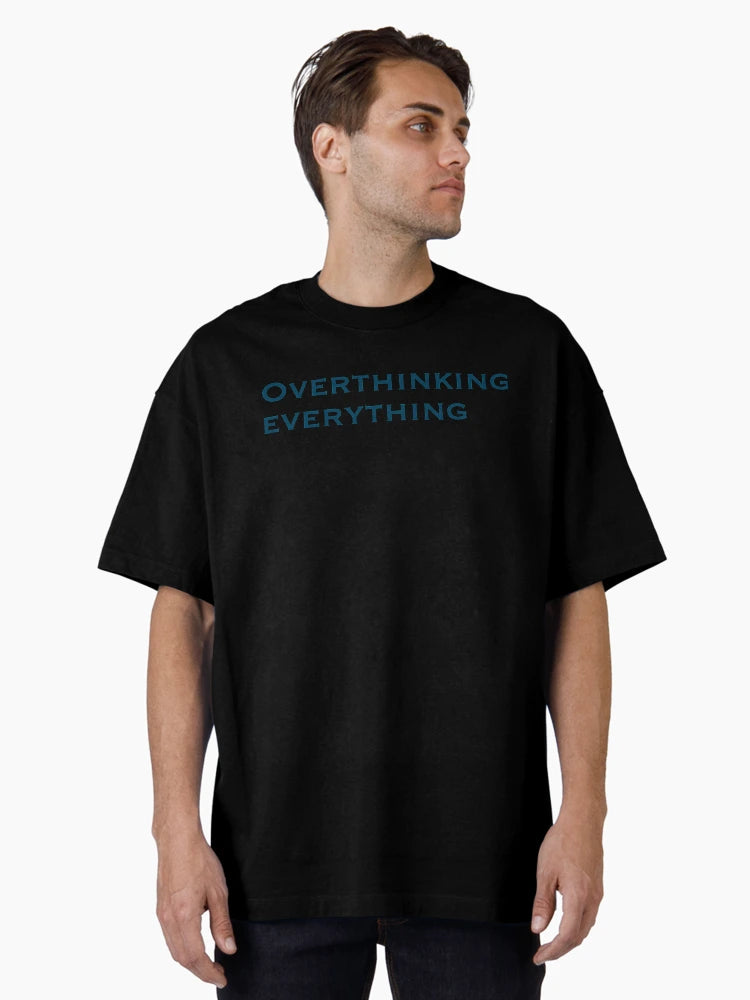 Overthinking everything