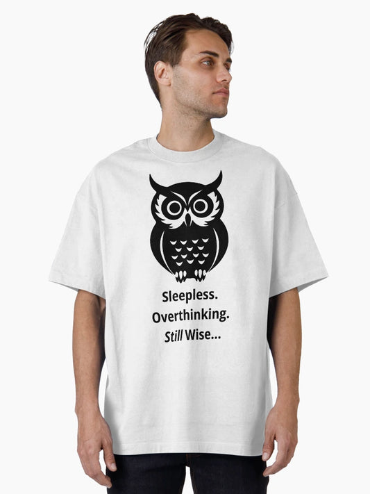 Overthinking Owl – Still Wise