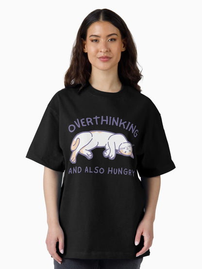 Overthinking and also hungry