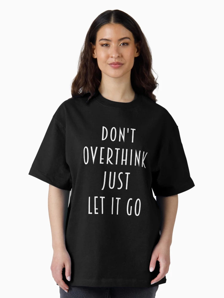 Don't Overthink Just Let It Go - Funny Overthink Anxiety