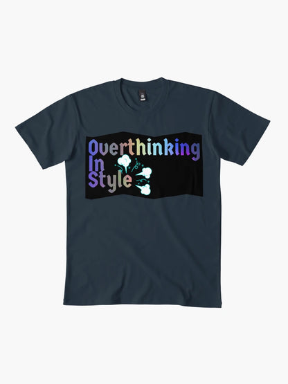 Overthinking in style Slogan