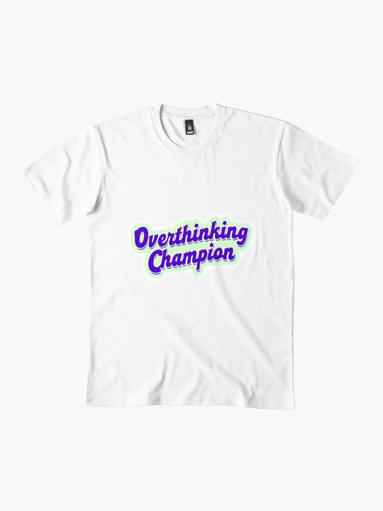 Overthinking Champion Phrase