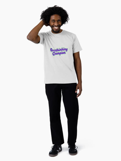 Overthinking Champion Phrase