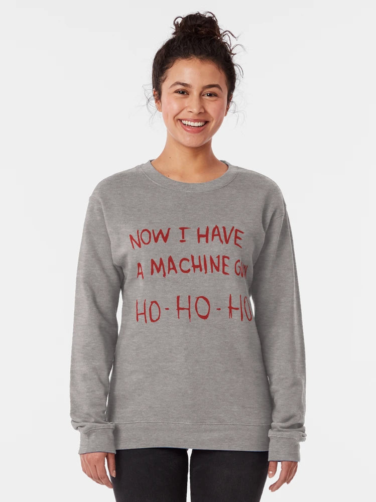 Now I have a machine gun Ho-Ho-Ho