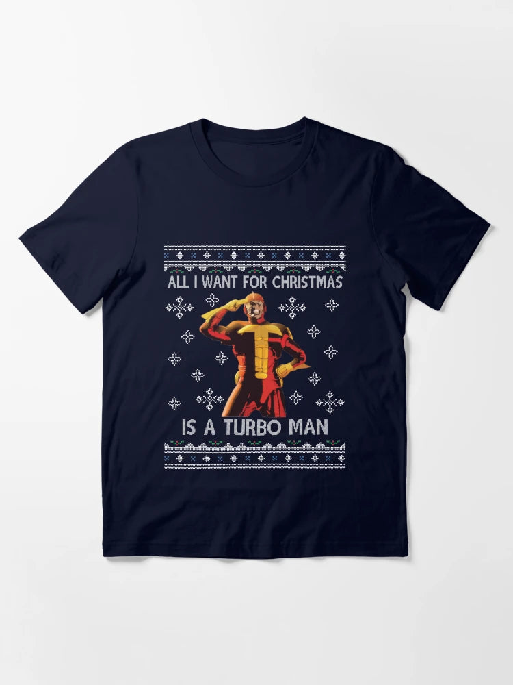 All I Want For Christmas Is A Turbo Man Jingle All The Way