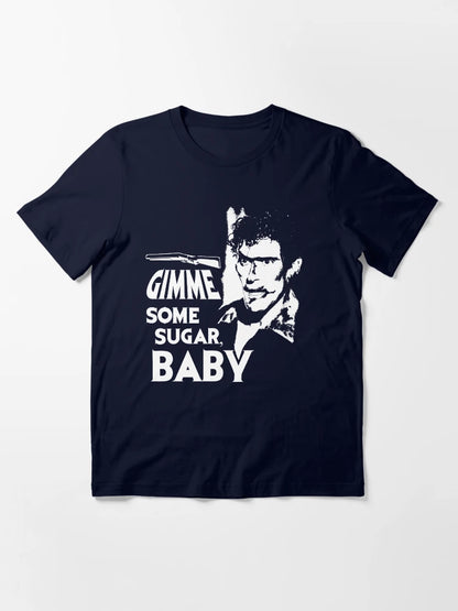 Evil Dead - Ash - Gimme Some Sugar, Baby