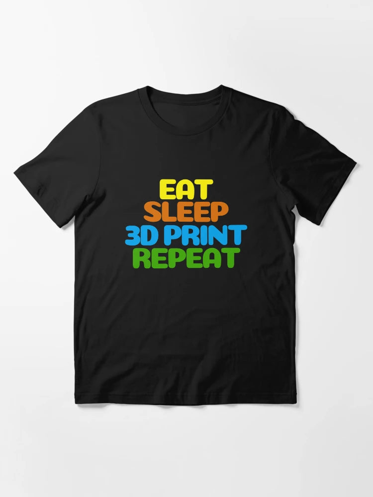 Eat Sleep 3D Print Repeat