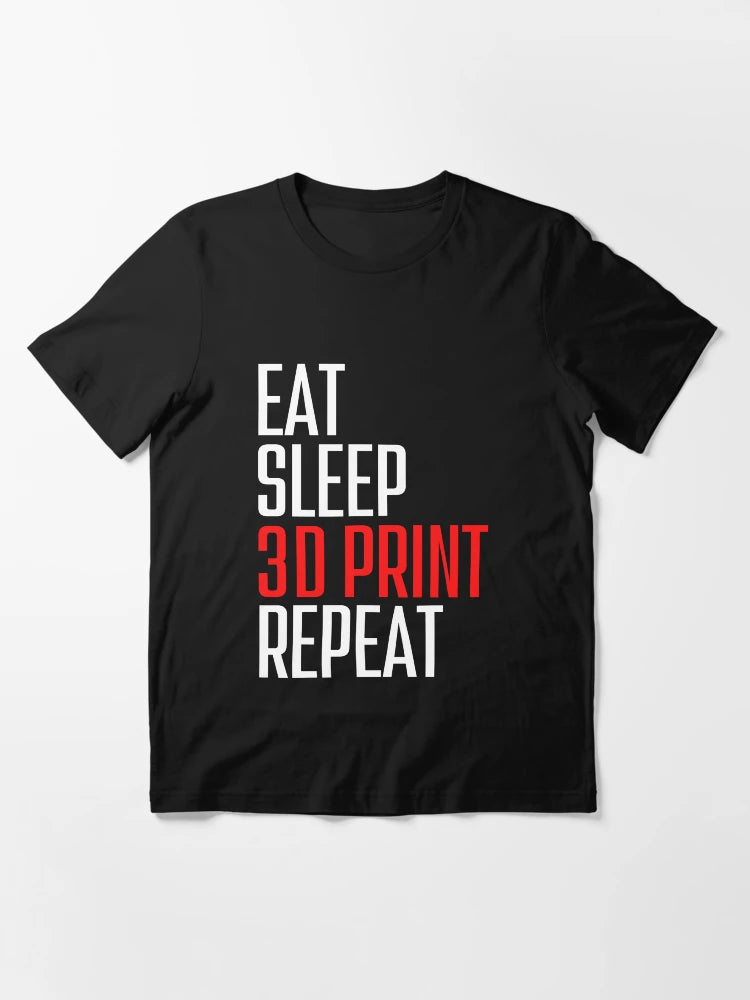 Eat Sleep 3D Print Repeat