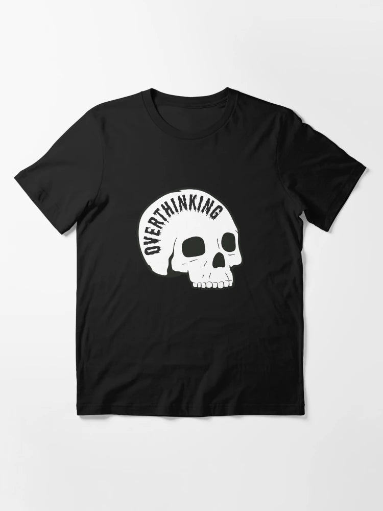 OVERTHINKING  T-shirt