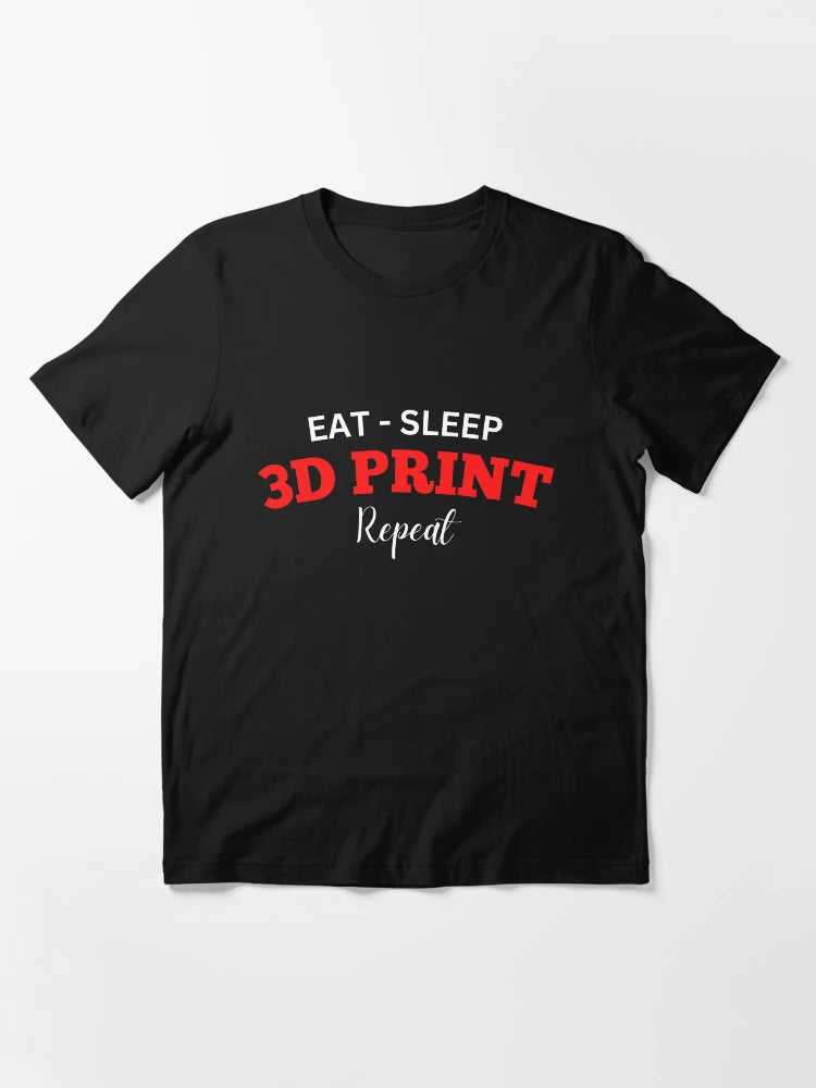 Eat Sleep 3D Print Repeat