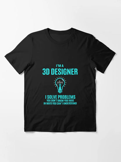 3D Designer T Shirt - I Solve Problems Gift Item Tee