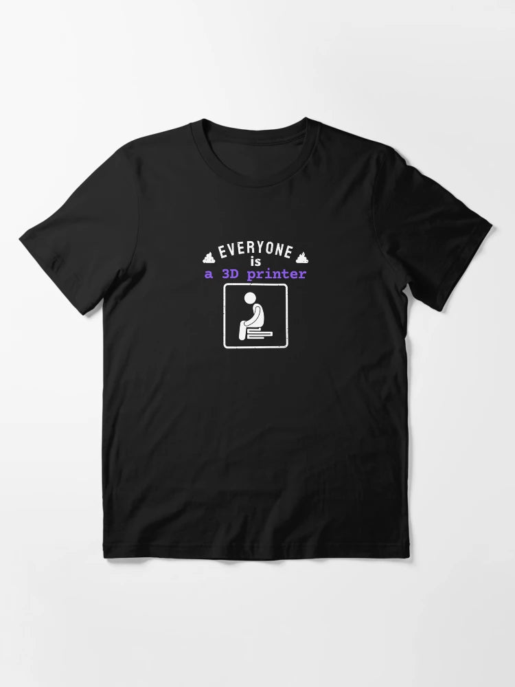 everyone is a 3D printer | funny custom