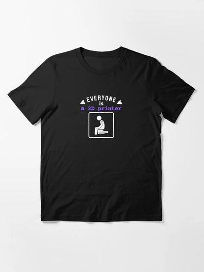everyone is a 3D printer | funny custom