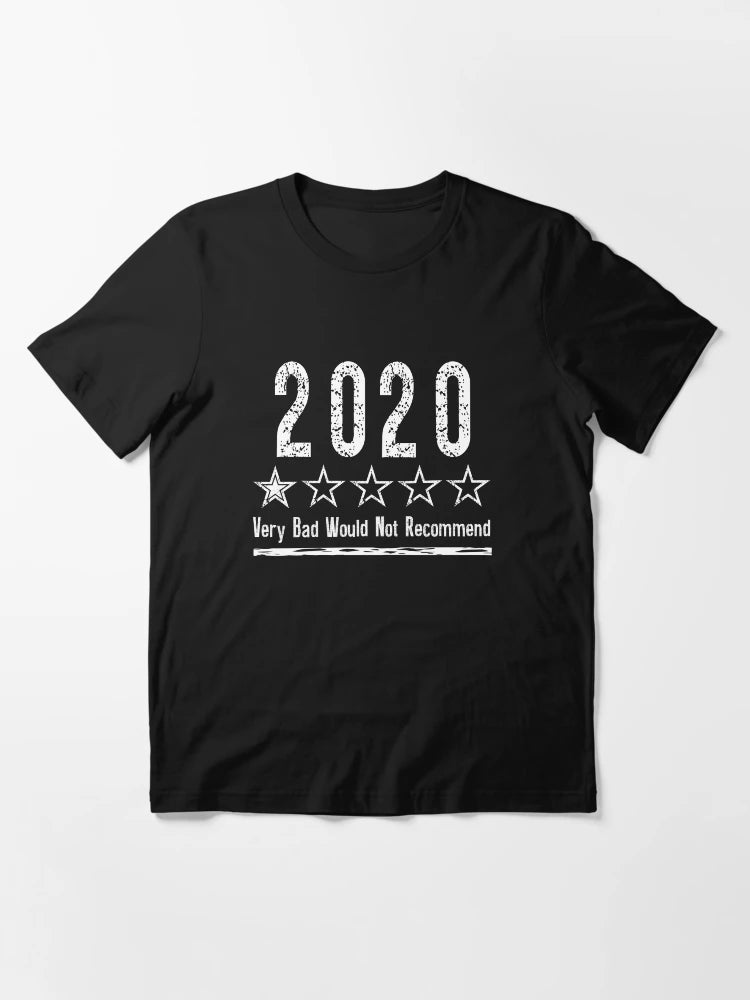 2020 Bad Year Very Bad Would Not Recommend Worst Year Ever Shirt | Rating Review