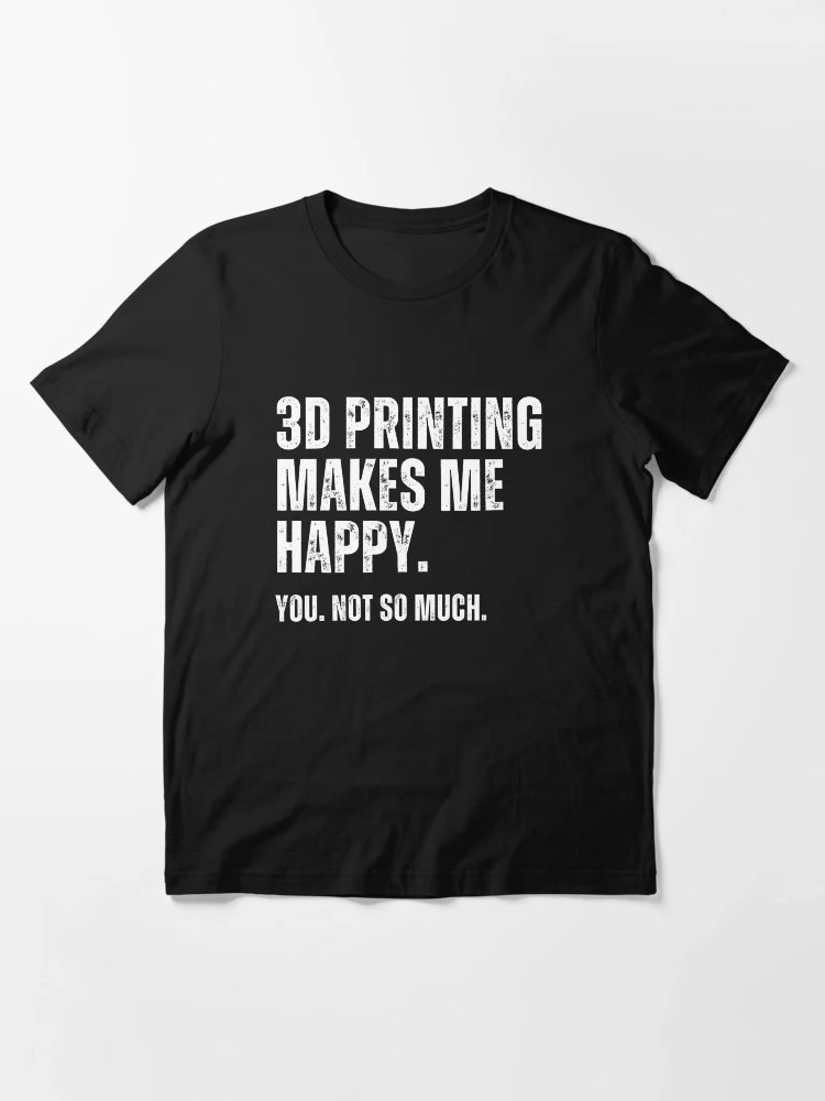 3D Printing Makes Me Happy. You Not So Much.