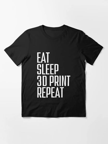 Eat Sleep 3D Print Repeat