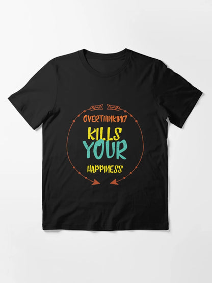 Overthinking Kills Your Happiness