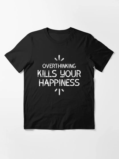 Overthinking Kills Your Happiness