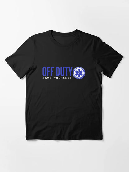 EMS Off Duty Save Yourself EMT Gift For Men and Women, Gift For Father Day,  Gift Halloween Day, Gift Thanksgiving, Gift Christmas Day