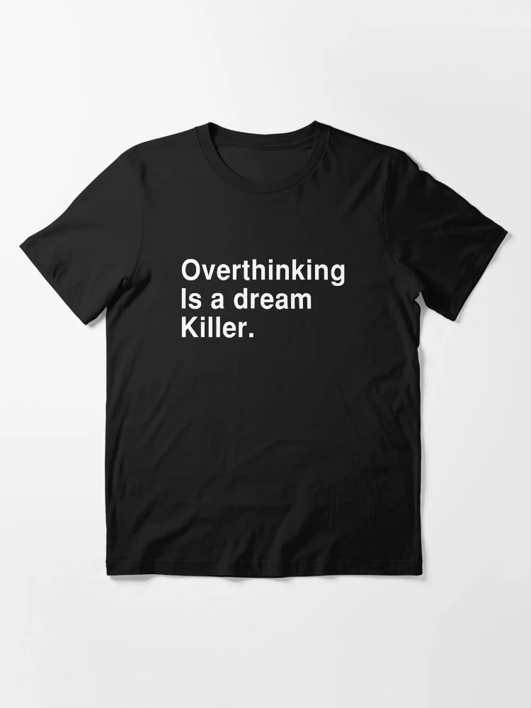 Overthinking Is A Dream Killer