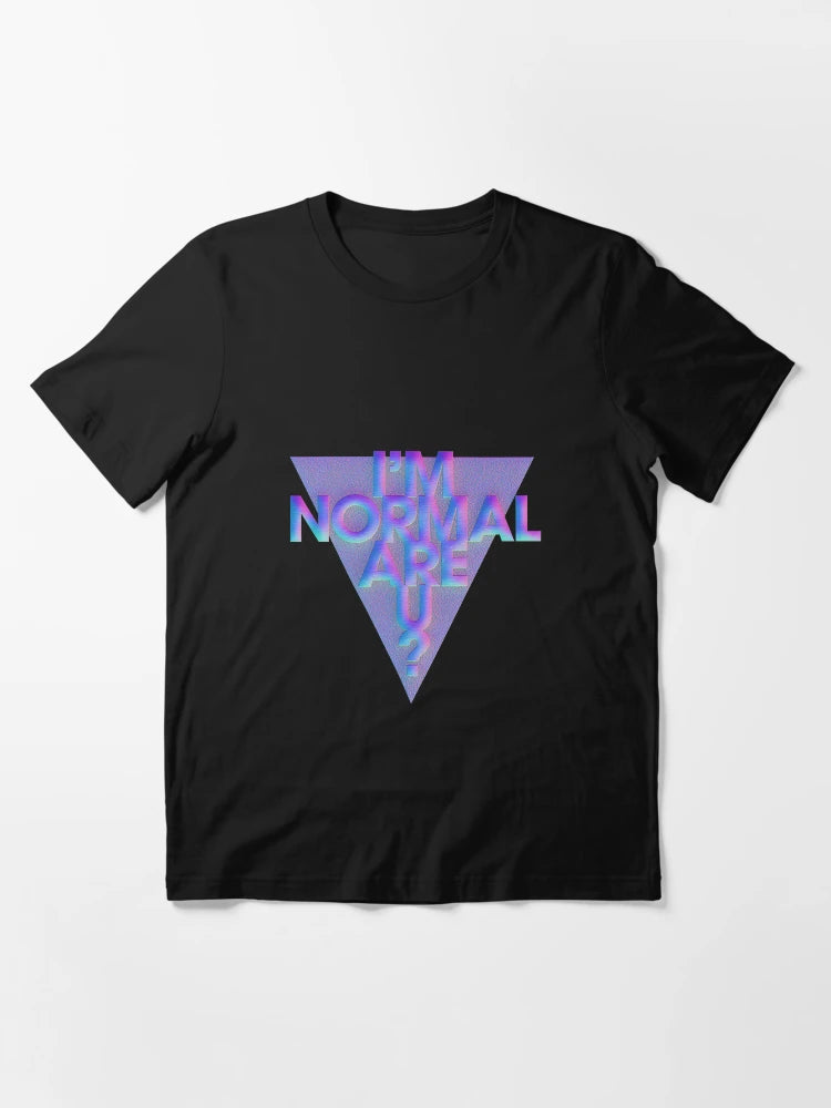 I'm Normal. Are you?