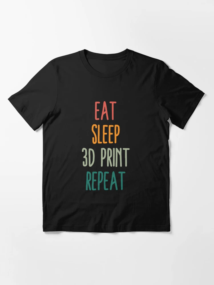 Eat Sleep 3D Print Repeat