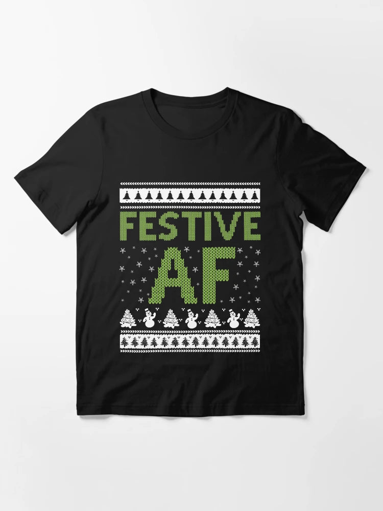 Festive AF - Festive as fuck