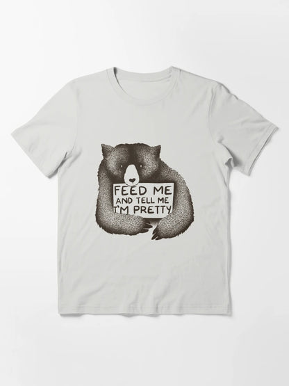 Feed Me and Tell Me I'm Pretty Bear