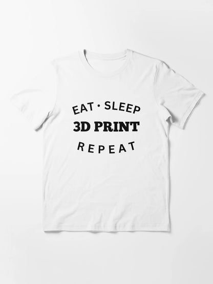 Eat Sleep 3D Print Repeat