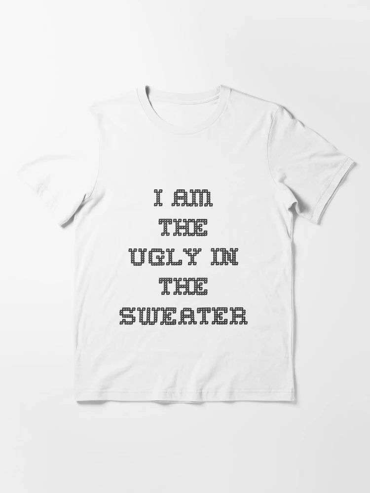 I Am the Ugly in the Sweater