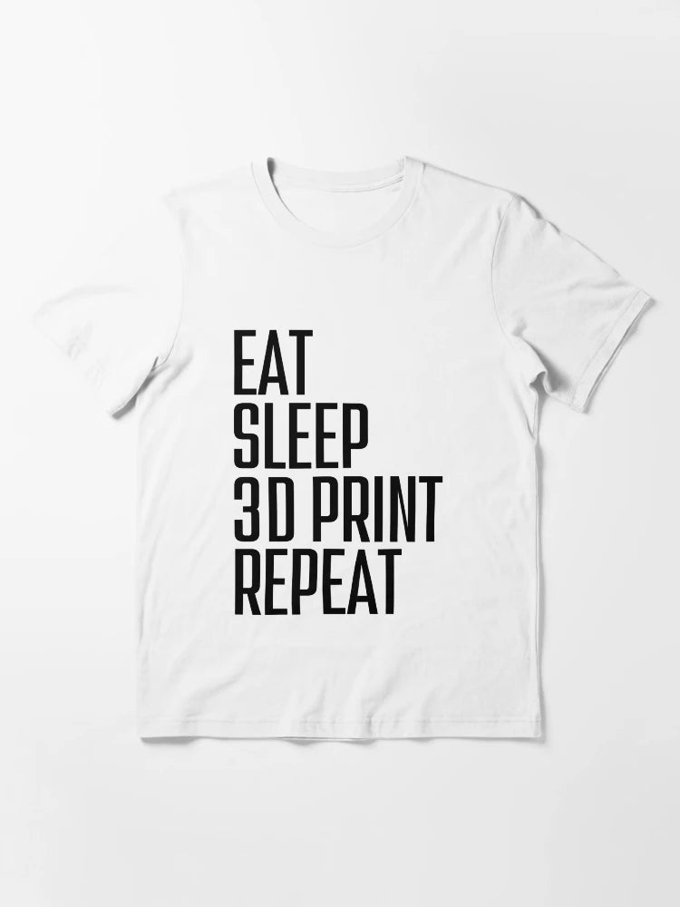Eat Sleep 3D Print Repeat