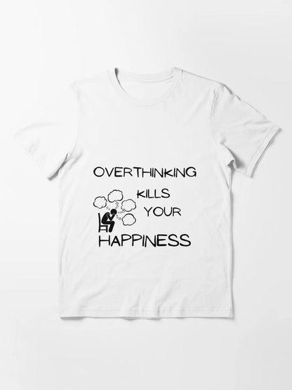 Overthinking kills your happiness