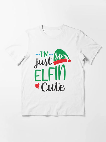I'm Just So Elfin Cute