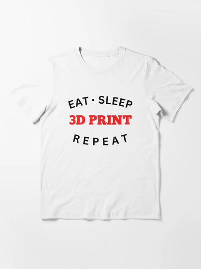 Eat Sleep 3D Print Repeat