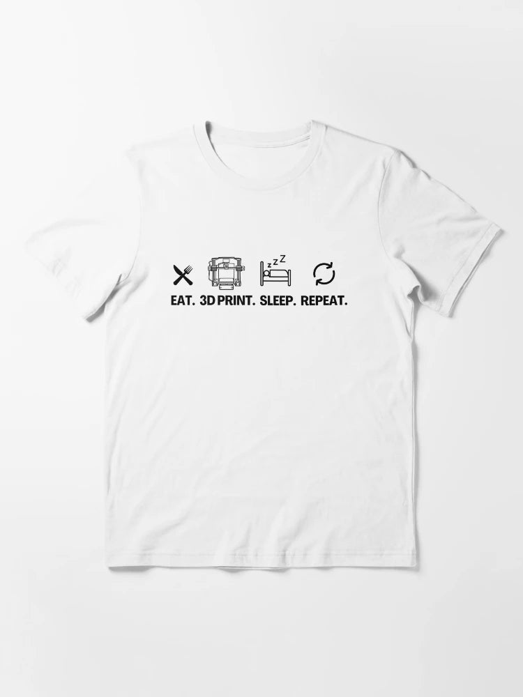 Eat 3D Print Sleep Repeat