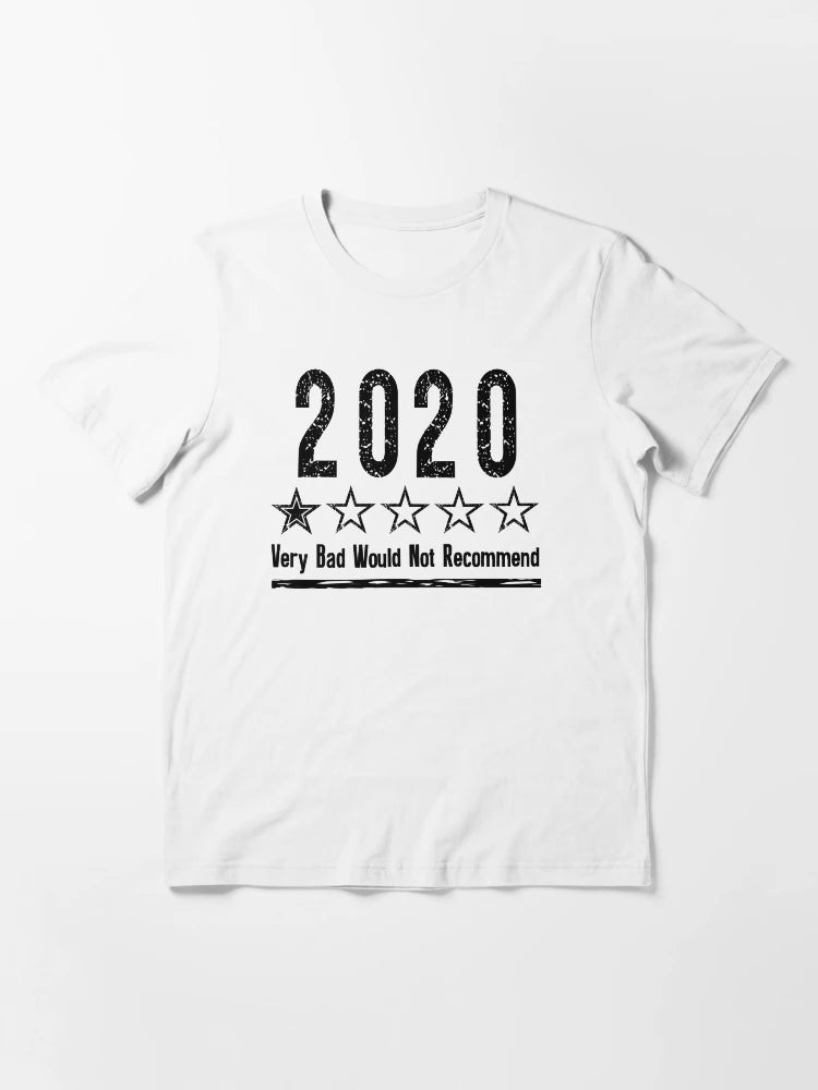 2020 Bad Year Very Bad Would Not Recommend Worst Year Ever Shirt | Rating Review