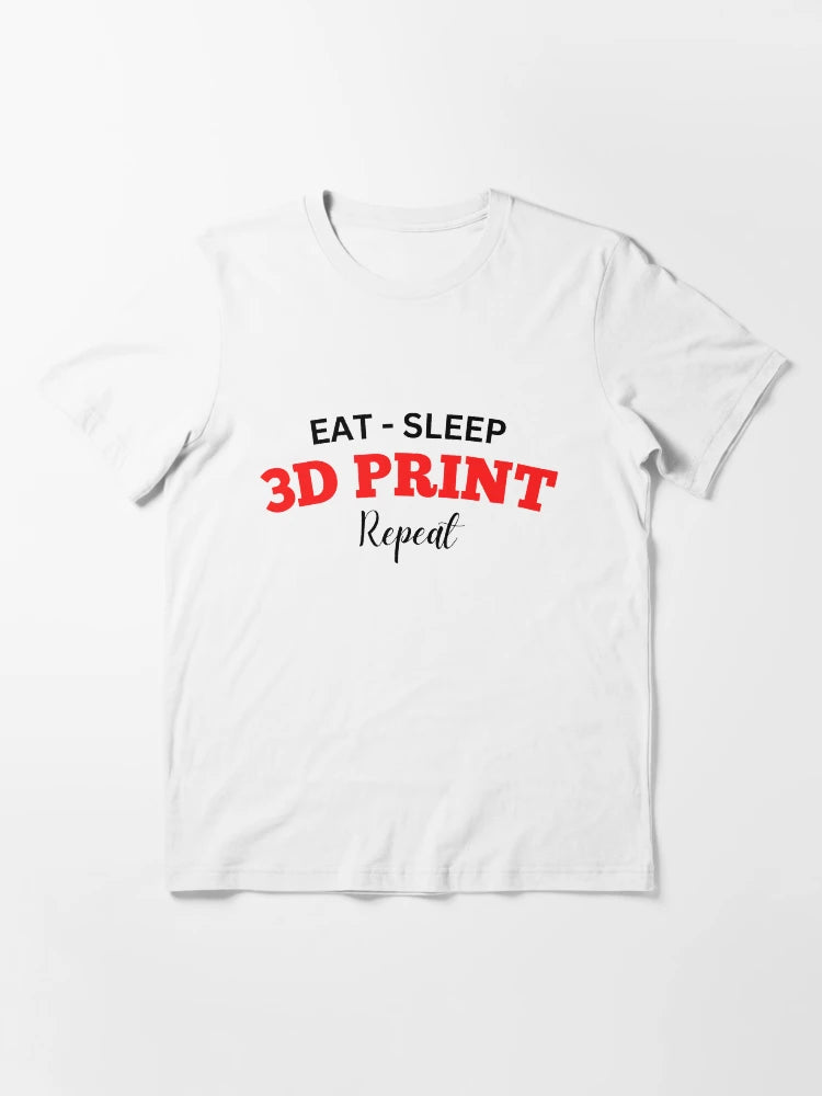 Eat Sleep 3D Print Repeat