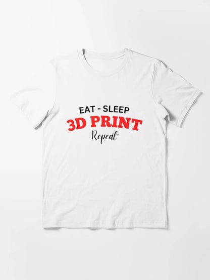 Eat Sleep 3D Print Repeat