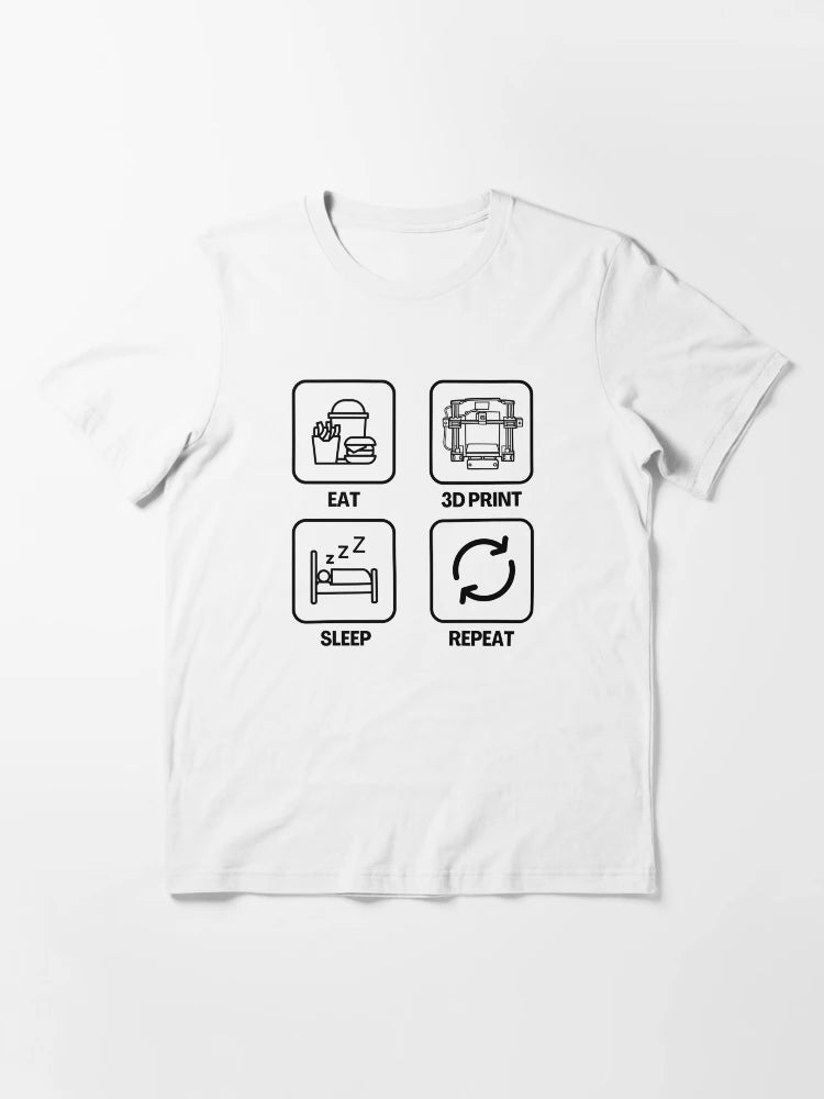 Eat 3D Print Sleep Repeat