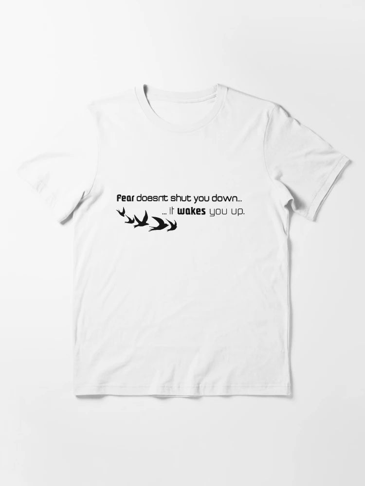Fear doesn't shut you down...