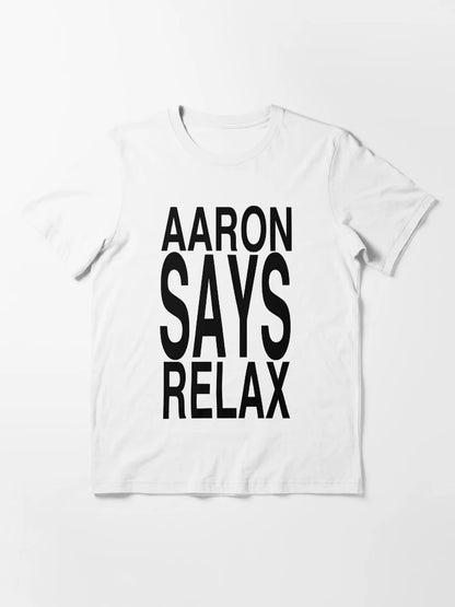 Aaron Says Relax