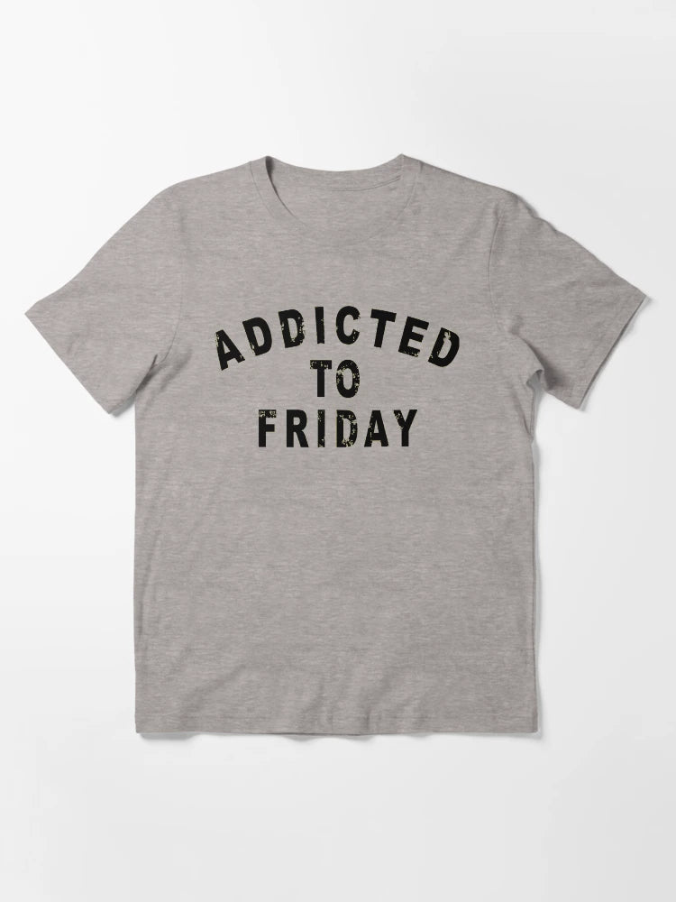 Addicted To Friday