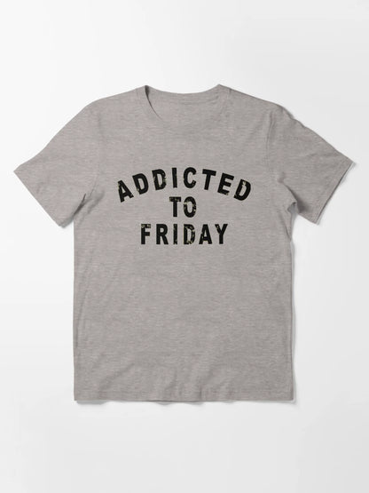 Addicted To Friday