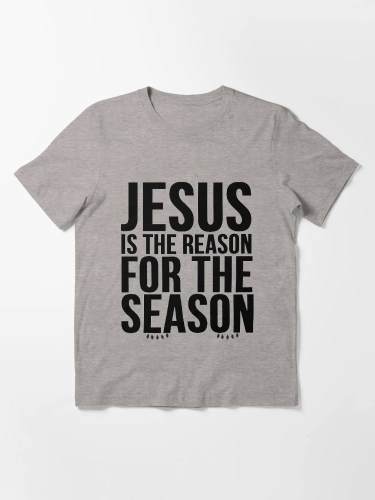Jesus is the reason for the season