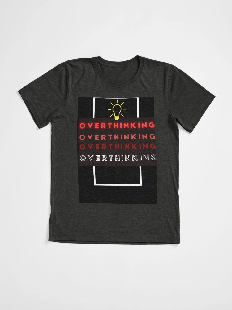 Overthinking